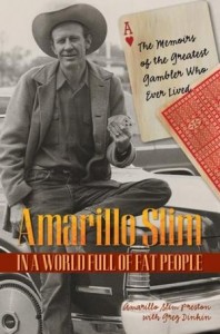 Amarillo Slim IN A WORLD FULL OF FAT PEOPLE