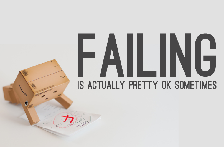 Failing is pretty ok