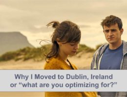 Why I moved to Dublin Ireland